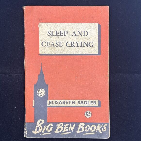 1943 Sleep and Cease‎ Crying By Elisabeth Sadler   Big Ben Books - Picture 1 of 9